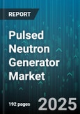 Pulsed Neutron Generator Market by Reaction Type (D-D, D-T), Application (Mining, Oil & Gas, Research & Academia), End-User, Frequency Range - Global Forecast 2025-2030- Product Image