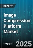 Image Compression Platform Market by Component (Services, Software), Deployment Type (Cloud, On Prem), Application, End User, Organization Size - Global Forecast 2025-2030- Product Image
