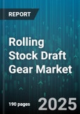 Rolling Stock Draft Gear Market by Maintenance Type (Aftermarket, Original Equipment), Material (Composite, Steel), End Use, Gear Type, Car Type - Global Forecast 2025-2030- Product Image