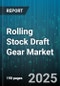 Rolling Stock Draft Gear Market by Maintenance Type (Aftermarket, Original Equipment), Material (Composite, Steel), End Use, Gear Type, Car Type - Global Forecast 2025-2030 - Product Thumbnail Image