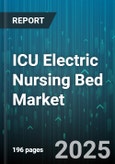ICU Electric Nursing Bed Market by End User (Home Healthcare, Hospital, Specialty Clinic), Bed Type (Smart Electric Bed, Standard Electric Bed), Distribution Channel, Application, Mobility - Global Forecast 2025-2030- Product Image