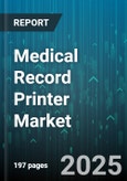 Medical Record Printer Market by Technology (Inkjet, Laser, Thermal), Application (Clinic, Diagnostic Laboratory, Home Healthcare), Connectivity, Deployment, End User, Distribution Channel - Global Forecast 2025-2030- Product Image