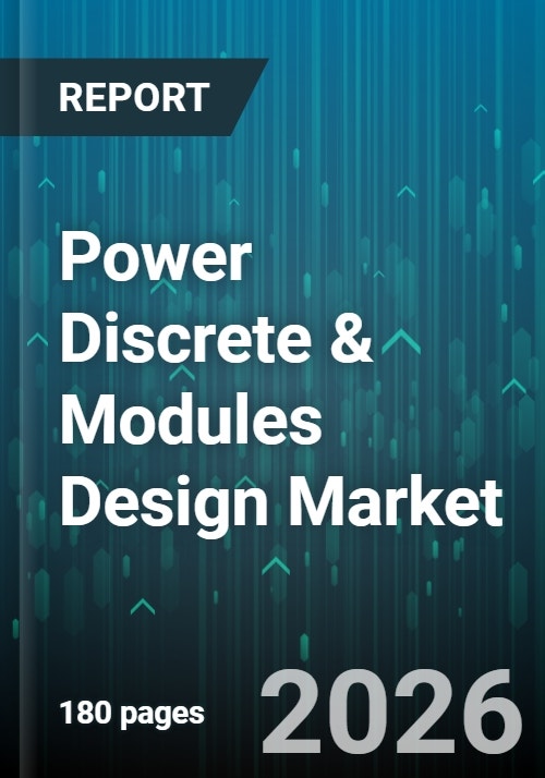 Power Discrete & Modules Design Market - Global Forecast 2025-2030