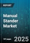 Manual Stander Market - Global Forecast 2025-2030 - Product Thumbnail Image