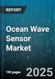 Ocean Wave Sensor Market by Application (Coastal Monitoring, Marine Navigation, Offshore Energy), Sensor Type (Buoy-Based, Pressure-Based, Radar-Based), End User, Deployment Mode, Frequency Band - Global Forecast 2025-2030- Product Image