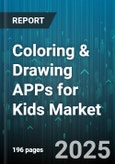 Coloring & Drawing APPs for Kids Market by Operating System (Android, Ios), Distribution Channel (App Store, Direct Download, Google Play), Connectivity, Platform, Feature, Price Model, Age Group - Global Forecast 2025-2030- Product Image