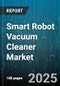 Smart Robot Vacuum Cleaner Market by Product Type (Mapping Robot, Self Emptying Robot, Standard Robot), End User (Commercial Enterprises, Households), Technology, Distribution Channel, Price Range - Global Forecast 2025-2030 - Product Thumbnail Image