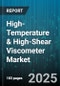 High-Temperature & High-Shear Viscometer Market by Product Type (Capillary, Pressure, Rotational), Technology (Coaxial Cylinder, Cone Plate, Double Gap), Application, End User, Distribution Channel - Global Forecast 2025-2030 - Product Thumbnail Image