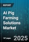 AI Pig Farming Solutions Market by Component (Hardware, Services, Software), Technology (Big Data Analytics, Computer Vision, IoT), Application, Farm Type, Pig Type, Deployment, Distribution Channel - Global Forecast 2025-2030 - Product Thumbnail Image