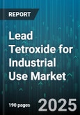Lead Tetroxide for Industrial Use Market by Application (Bleaching Agent, Catalyst, Etchant), End Use (Chemical Manufacturing, Energy Storage, Pharmaceuticals), Purity Grade, Form, Production Method - Global Forecast 2025-2030- Product Image