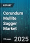 Corundum Mullite Sagger Market by End Use Industry (Ceramics, Glass, Petrochemical), Material Grade (High Corundum, Low Corundum, Medium Corundum), Fabrication Method, Temperature Range, Sales Channel - Global Forecast 2025-2030 - Product Image