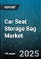 Car Seat Storage Bag Market by Product Type (Insulated Bag, Multi Pocket, Organizer With Tray Table), Distribution Channel (Direct Sales, OEM Sales, Offline Retail), Material, Vehicle Type, Price Range - Global Forecast 2025-2030 - Product Image
