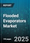 Flooded Evaporators Market by End Use (Chemicals & Petrochemicals, Food & Beverage, HVAC & Cold Chain), Product Type (Plate, Shell And Tube, Spiral), Refrigerant Type, Capacity, Sales Channel, Material - Global Forecast 2025-2030 - Product Thumbnail Image