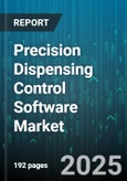 Precision Dispensing Control Software Market by Industry Vertical (Aerospace, Automotive, Electronics), Deployment Mode (Cloud, Hybrid, On Premise), Control Loop Type, Organization Size - Global Forecast 2025-2030- Product Image