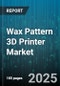 Wax Pattern 3D Printer Market by Offering (Consumables, Hardware, Services), Material (Ceramic, Photopolymer, Polymer Composite), Sales Channel, End-Use Industry, Technology, Application - Global Forecast 2025-2030 - Product Image