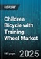 Children Bicycle with Training Wheel Market by Distribution Channel (Offline Retail, Online Retail), Material (Aluminum, Carbon Fiber, Steel), Price Range, Wheel Size, Age Group, Gender - Global Forecast 2025-2030 - Product Thumbnail Image