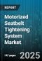 Motorized Seatbelt Tightening System Market by Seatbelt Category (2-Point, 3-Point, 4-Point), Actuation Technology (Motor Driven, Pyrotechnic), End Use, Distribution Channel, Vehicle Type - Global Forecast 2025-2030 - Product Thumbnail Image