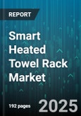Smart Heated Towel Rack Market by Product Type (Dual Fuel, Electric, Hydronic), End User (Commercial, Hospitality, Residential), Distribution Channel, Control Type, Mode, Heating Technology - Global Forecast 2025-2030- Product Image