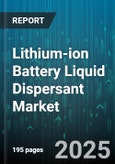 Lithium-ion Battery Liquid Dispersant Market by Battery Type (Consumer Electronics, Electric Vehicle, Energy Storage), Application (Anode, Cathode), Product Type, Form, Distribution Channel - Global Forecast 2025-2030- Product Image