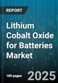 Lithium Cobalt Oxide for Batteries Market by End Use (Consumer Electronics, Electric Vehicles, Energy Storage Systems), Cell Type (Cylindrical, Pouch, Prismatic), Grade, Distribution Channel - Global Forecast 2025-2030- Product Image