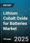 Lithium Cobalt Oxide for Batteries Market by End Use (Consumer Electronics, Electric Vehicles, Energy Storage Systems), Cell Type (Cylindrical, Pouch, Prismatic), Grade, Distribution Channel - Global Forecast 2025-2030 - Product Thumbnail Image