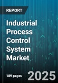 Industrial Process Control System Market by Offering (Hardware, Services, Software), Component (Controllers, Industrial Networks, Measuring Instruments), End User, Application, Communication - Global Forecast 2025-2030- Product Image
