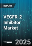 VEGFR-2 Inhibitor Market - Global Forecast 2025-2030- Product Image