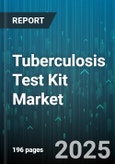 Tuberculosis Test Kit Market by Product Type (Culture Tests, Molecular Tests, Serological Tests), Technology (Culture Methods, Enzyme Immunoassay, Interferon Gamma Release Assays), Test Type, End User, Application - Global Forecast 2025-2030- Product Image