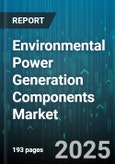 Environmental Power Generation Components Market by Technology (Biomass, Geothermal, Hydropower), Component Type (Boilers, Control Systems, Digesters), End User Application, System Capacity Range, Installation Type - Global Forecast 2025-2030- Product Image