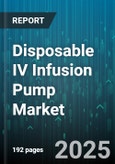 Disposable IV Infusion Pump Market by Application (Antibiotic Therapy, Hydration Therapy, Oncology Therapy), Pump Type (Disposable Electronic Pump, Elastomeric Pump, Infusion Balloon Pump), End User, Mode, Flow Rate - Global Forecast 2025-2030- Product Image
