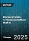 Electronic Grade Trifluoroiodomethane Market by Application (Electronic Cleaning, Fiber Optics, Research & Development), Purity Grade (99.9%, 99.99%, 99.999%), End User Industry, Packaging Type, Distribution Channel - Global Forecast 2025-2030 - Product Thumbnail Image