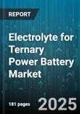 Electrolyte for Ternary Power Battery Market by Type (Gel Polymer Electrolyte, Ionic Liquid Electrolyte, Liquid Electrolyte), Cell Type (Cylindrical Cell, Pouch Cell, Prismatic Cell), Application, End User, Packaging - Global Forecast 2025-2030- Product Image