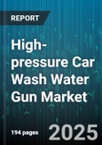 High-pressure Car Wash Water Gun Market by Application (Commercial, Residential), End User (Automotive Service Centers, Car Wash Operators, DIY Enthusiasts), Pressure Range, Distribution Channel, Nozzle Type, Material - Global Forecast 2025-2030- Product Image