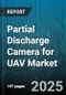 Partial Discharge Camera for UAV Market by Application (Overhead Line Inspection, Substation Inspection, Switchgear Inspection), Platform (Fixed Wing, Hybrid, Rotary Wing), End User, Detection Technique, Sales Channel - Global Forecast 2025-2030 - Product Thumbnail Image