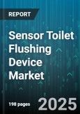 Sensor Toilet Flushing Device Market by End User (Commercial, Industrial, Institutional), Product Type (Automatic Flush Valve, Dual Flush Valve, Manual Flush Valve), Sensor Technology, Channel, Installation, Application - Global Forecast 2025-2030- Product Image