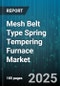 Mesh Belt Type Spring Tempering Furnace Market by Application (Aerospace, Automotive, Construction), Belt Material (Alloy Steel, Inconel, Nickel Alloy), Conveyor Type, Control Type, Temperature Range, Throughput Capacity - Global Forecast 2025-2030 - Product Image