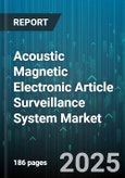 Acoustic Magnetic Electronic Article Surveillance System Market by Technology Type (Acousto Magnetic, Electro Magnetic, Radio Frequency), Offering (Hardware, Services, Software), End User, Distribution Channel, Application - Global Forecast 2025-2030- Product Image