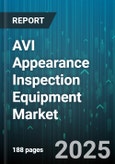 AVI Appearance Inspection Equipment Market by End Use Industry (Automotive, Chemicals, Electronics), Technology (Eddy Current Inspection, Laser Profiling, Machine Vision), Inspection Mode, Sales Channel - Global Forecast 2025-2030- Product Image