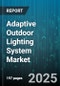 Adaptive Outdoor Lighting System Market by Technology (Fluorescent, Induction, LED), Application (Architectural, Landscape, Parking Lot), End User, Installation Model, Connectivity, Distribution Channel - Global Forecast 2025-2030 - Product Thumbnail Image