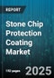 Stone Chip Protection Coating Market by Coating Type (Acrylic, Bitumen, Epoxy), End Use (Aftermarket, Original Equipment Manufacturer), Vehicle Type, Application Method, Distribution Channel, Service Mode - Global Forecast 2025-2030 - Product Thumbnail Image