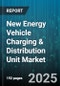 New Energy Vehicle Charging & Distribution Unit Market by Charger Level (Level 2 Charger, Level 3 Charger), Connector Type (CCS, CHAdeMO, GB/T), Application, Ownership Model, Payment Model, Network Type - Global Forecast 2025-2030 - Product Image