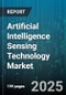 Artificial Intelligence Sensing Technology Market by Sensor Type (Chemical, Infrared, Lidar), Application (Autonomous Vehicles, Consumer Electronics, Healthcare Diagnostics), Industry Vertical, Component - Global Forecast 2025-2030 - Product Thumbnail Image