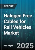 Halogen Free Cables for Rail Vehicles Market by Cable Type (Control, Data, Power), Insulation Material (EPR, PVC, Silicone), Conductor Material, Voltage Level, Train Type, Installation, Standard Compliance - Global Forecast 2025-2030- Product Image