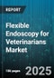 Flexible Endoscopy for Veterinarians Market by Product Type (Accessories, Fiber Optic Endoscopes, Video Endoscopes), Animal Type (Companion Animals, Equine, Exotic Animals), End User, Application, Modality - Global Forecast 2025-2030 - Product Thumbnail Image