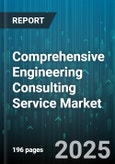 Comprehensive Engineering Consulting Service Market by Service Type (Civil, Electrical, Environmental), Industry Vertical (Aerospace, Automotive, Construction), Project Phase, Delivery Model, Engagement Model - Global Forecast 2025-2030- Product Image