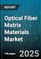 Optical Fiber Matrix Materials Market by Material Type (Silicon Based, Thermoplastic Resin, Thermosetting Resin), Fiber Type (Multi Mode, Single Mode), Application, End User Industry, Manufacturing Technology - Global Forecast 2025-2030 - Product Thumbnail Image