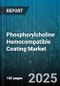 Phosphorylcholine Hemocompatible Coating Market by Application (Blood Storage And Separation, Cardiovascular Devices, Dialysis Equipment), Coating Type (Graft Copolymer, Polymer), Application Method, End User - Global Forecast 2025-2030 - Product Thumbnail Image