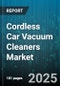 Cordless Car Vacuum Cleaners Market by Type (Handheld Dry Vacuum, Handheld Wet Dry Vacuum, Stick Vacuum), Battery Type (Lead Acid, Lithium Ion, Nickel Metal Hydride), Distribution Channel, Price Range, End User - Global Forecast 2025-2030 - Product Thumbnail Image