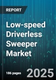 Low-speed Driverless Sweeper Market - Global Forecast 2025-2030- Product Image