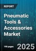 Pneumatic Tools & Accessories Market by Product Type (Air Compressors, Drills, Impact Wrenches), Application (Automotive Repair, Construction, Manufacturing), End User Industry, Distribution Channel, Sales Mode - Global Forecast 2025-2030- Product Image